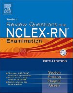 Review Questions for the NCLEXRN Examination - Dolores F. Saxton, Patricia M. Nugent, Phyllis K. Pelikan, Judith S. Green