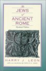 The Jews of Ancient Rome - Harry J. Leon, Carolyn Osiek