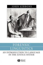 Forensic Linguistics: On the Dissatisfactions of European High Culture - John Gibbons