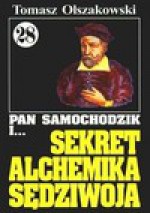 Sekret alchemika Sędziwoja - Tomasz Olszakowski