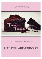 Toxic Torte - Lori Pollard-Johnson