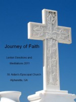 Journey of Faith: Lenten Devotions and Meditations 2011 from St. Aidan's Episcopal Church - Rob Wood, Stephi McDonnell, John Ray