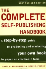 The Complete Self-Publishing Handbook - David M. Brownstone, Irene M. Franck