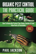 Organic Pest Control The Practical Guide: How To Naturally Protect Your Home, Garden & Food from Pests & Pesticides (Bug Free, Homesteading, Gardening, ... Insect Repellents, Backyard) (Green Thumb) - Paul Jackson, 101 Organic Gardening, Mini Farming Cleaning, Natural Lifestyle Off The Grid, Decluttering Pest Prevention