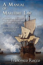 A Manual of Maritime Law - Rocco, Joseph Reed Ingersoll