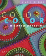 Color on Color (Simply Stitched series) - Janet Haigh