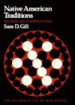 Native American Traditions - Sam D. Gill