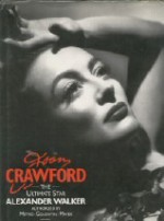 Joan Crawford: The Ultimate Star - Alexander Walker