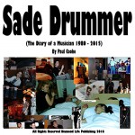 Sade Drummer: (The Diary of a Musician 1980 - 2015) - Paul Cooke