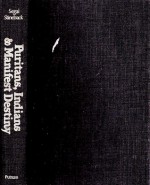 Puritans, Indians, and Manifest Destiny - Charles M. Segal, David C. Stineback, Sacvan Bercovitch