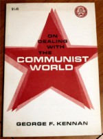 On Dealing wit h the Communist World - George F. Kennan