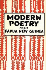 Modern Poetry from Papua New Guinea (Papua Pocket Poets, 30) - Nigel Krauth, Elton Brash, Ulli Beier