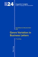 Genre Variation In Business Letters (Linguistic Insights. Studies In Language And Communication) - P. Gillaerts, M. Gotti