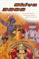 Shiva 3000: A Novel - Jan Lars Jensen