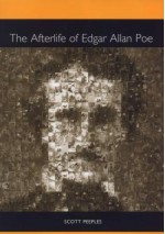 The Afterlife of Edgar Allan Poe - Scott Peeples