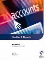 Costing And Reports Workbook (Aat/Nvq Accounting) - David A. Cox, Michael Fardon