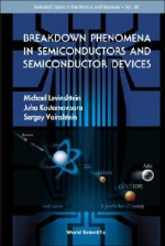 Breakdown Phenomena in Semiconductors and Semiconductor Devices - Michael Levinshtein, Juha Kostamovaara, Sergey Vainshtein