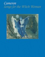 Cameron: Songs for the Witch Woman - Yael Lipschutz, Philippe Vergne