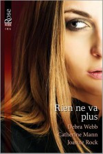 Rien ne va plus - Debra Webb, Catherine Mann, Joanne Rock, Alexandra Nagelkerke