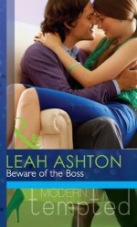 Beware of the Boss (Mills & Boon Modern Tempted) (Mills & Boon Tempted) - Leah Ashton