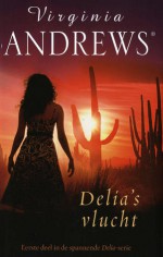 Delia's vlucht - V.C. Andrews, V.C. Andrews, Parma van Loon