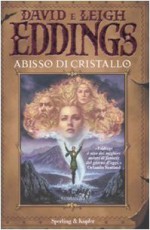 Abisso Di Cristallo (La Saga Dei Sognatori, #3) - Leigh Eddings, Linda De Angelis