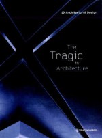 The Tragic in Architecture - Richard Patterson