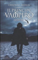 Il principe vampiro: Desiderio - Christine Feehan, F. Graziosi