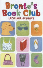 Bronte's Book Club - Kristiana Gregory