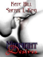 Midnight Desires - Kate Hill, Sherri L. King