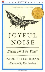 Joyful Noise: Poems for Two Voices - Paul Fleischman, Eric Beddows