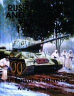 Russian Tanks and Armored Vehicles 1917-1945: An Illustrated Reference - Wolfgang Fleischer