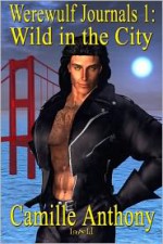 Wild in the City - Camille Anthony
