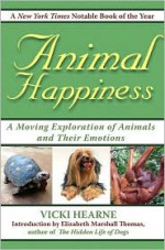 Animal Happiness - Vicki Hearne