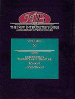 The New Interpreter's Bible : Acts - First Corinthians - Robert W. Wall, Leander E. Keck, J. Paul Sampley, N.T. Wright