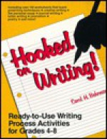 Hooked on Writing!: Ready-To-Use Writing Process Activities for Grades 4-8 - Carol H. Behrman