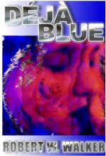 Deja Blue - Robert W. Walker