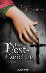 Das Pestzeichen: Roman (German Edition) - Deana Zinßmeister