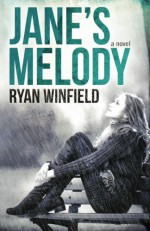 Jane's Melody - Ryan Winfield