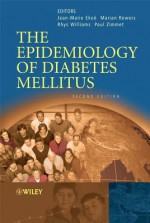 The Epidemiology of Diabetes Mellitus - Jean Marie Eko, Jean Marie Ekoa(c), Marian Rewers, Rhys Williams