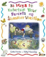 38 Ways To Entertain Your Parents On Summer Vacation - Dette Hunter