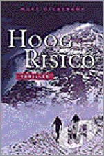 Hoog risico - Matt Dickinson, Rogier van Kappel