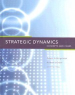 Strategic Dynamics: Concepts and Cases - Robert A. Burgelman, Andrew S. Grove