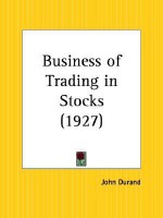 Business of Trading in Stocks - John Durand