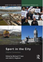 Sport in the City: Cultural Connections - Michael P. Sam, John Hughson