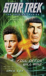 Star Trek: The Original Series: Foul Deeds Will Rise - Greg Cox