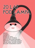 20 lat pod lampą - Paweł Dunin-Wąsowicz