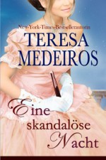 Eine skandalöse Nacht (German Edition) - Teresa Medeiros, Ute-Christine Geiler