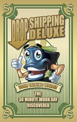 Drop Shipping Deluxe: The 30 minute Workday Discovered (Your Talking Wallet) - Michael Shapiro, Andrew Towl