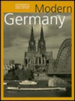 Modern Germany: An Encyclopedia of History, People, and Culture 1871-1990 - Dieter K. Buse